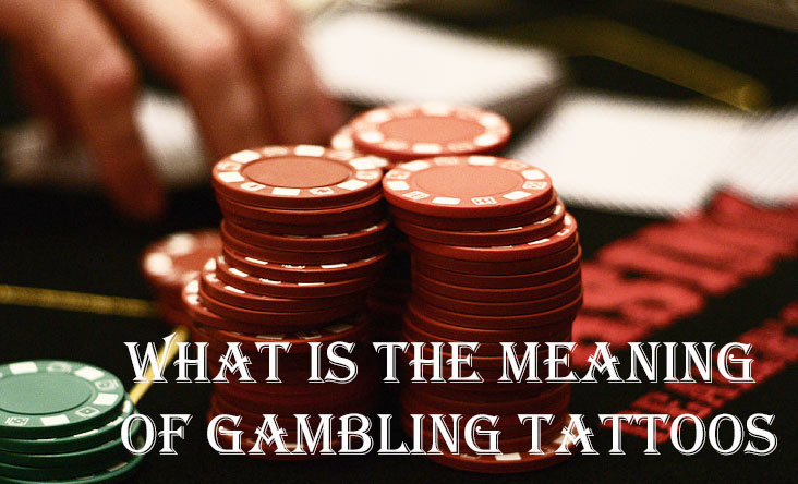 What Is the Meaning of Gambling Tattoos